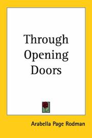 Through Opening Doors by Arabella Page Rodman