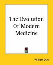 Cover of: The Evolution Of Modern Medicine by Sir William Osler