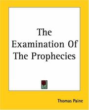Cover of: The Examination of the Prophecies by Thomas Paine