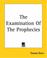 Cover of: The Examination of the Prophecies