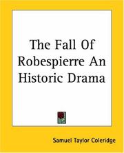 Cover of: The Fall Of Robespierre An Historic Drama