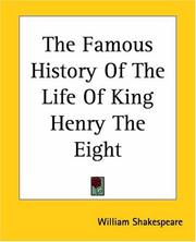 Cover of: The Famous History Of The Life Of King Henry The Eight by William Shakespeare