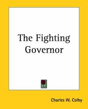 The fighting governor by Charles W. Colby
