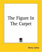 Cover of: The Figure In The Carpet by Henry James