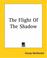 Cover of: The Flight Of The Shadow