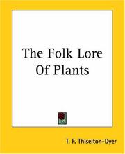 Cover of: The Folk Lore of Plants