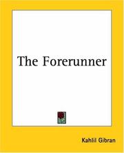 Cover of: The Forerunner | Kahlil Gibran