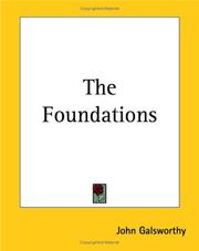 Cover of: The Foundations by John Galsworthy, John Galsworthy