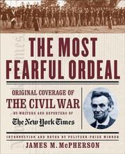 Cover of: The most fearful ordeal by by the writers of of The New York times ; introduction and notes by James M. McPherson.