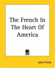 Cover of: The French In The Heart Of America by John Finley