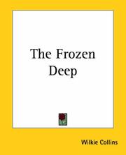 Cover of: The Frozen Deep by Wilkie Collins, George Du Maurier, James Mahoney, Wilkie Collins