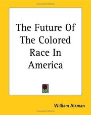 The future of the colored race in America by William Aikman