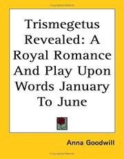 Cover of: Trismegetus Revealed: A Royal Romance And Play Upon Words January To June