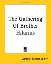 Cover of: The Gathering Of Brother Hilarius by Margaret Fairless Barber, Margaret Fairless Barber