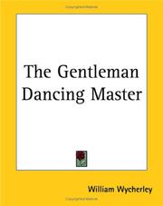 Cover of: The Gentleman Dancing Master by William Wycherley