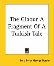Cover of: The Giaour A Fragment Of A Turkish Tale
