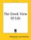 Cover of: The Greek View Of Life