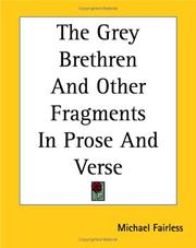Cover of: The Grey Brethren And Other Fragments in Prose And Verse