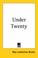 Cover of: Under Twenty