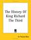 Cover of: The History Of King Richard The Third