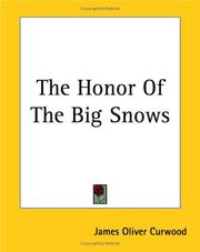 Cover of: The Honor Of The Big Snows by James Oliver Curwood