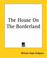 Cover of: The House On The Borderland
