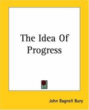 Cover of: The Idea Of Progress by John Bagnell Bury