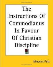 Cover of: The Instructions of Commodianus in Favour of Christian Discipline