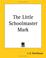 Cover of: The Little Schoolmaster Mark