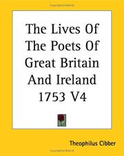 Cover of: The Lives Of The Poets Of Great Britain And Ireland 1753 by Theophilus Cibber, Theophilus Cibber