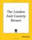 Cover of: The London And Country Brewer