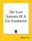 Cover of: The Love Sonnets of a Car Conductor