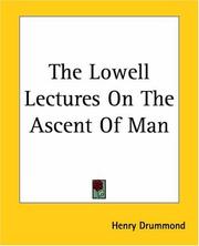 Cover of: The Lowell Lectures On The Ascent Of Man by Henry Drummond