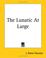 Cover of: The Lunatic at Large