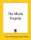 Cover of: The Maids Tragedy