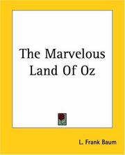 Cover of: The Marvelous Land Of Oz by L. Frank Baum