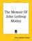 Cover of: The Memoir Of John Lothrop Motley