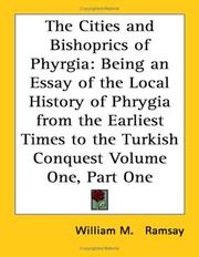 Cover of: The Cities and Bishoprics of Phyrgia by William M. Ramsay