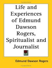 Cover of: Life and Experiences of Edmund Dawson Rogers, Spiritualist and Journalist