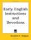 Cover of: Early English Instructions and Devotions