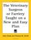 Cover of: The Veterinary Surgeon or Farriery Taught on a New and Easy Plan