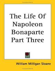 Cover of: The Life Of Napoleon Bonaparte Part Three