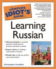 The complete idiot's guide to learning Russian by Christopher Froehlich