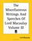 Cover of: The Miscellaneous Writings And Speeches Of Lord Macaulay