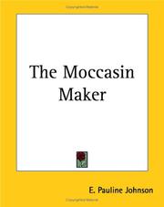 Cover of: The Moccasin Maker by E. Pauline Johnson