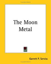 Cover of: The Moon Metal by Garrett Putman Serviss