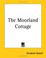 Cover of: The Moorland Cottage