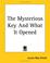 Cover of: The Mysterious Key And What It Opened