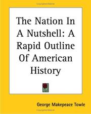 Cover of: The Nation In A Nutshell: A Rapid Outline Of American History