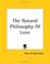 Cover of: The Natural Philosophy Of Love